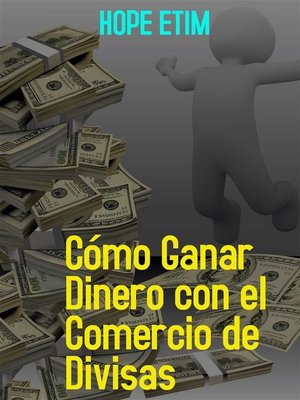 cover image of Cómo Ganar Dinero con el Comercio de Divisas